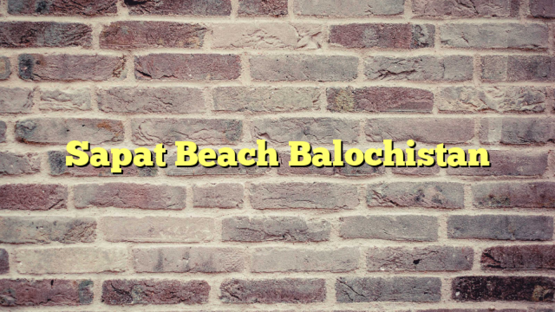 Sapat Beach Balochistan