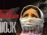 The Fallout of Article 370: India’s Drive for Settler Colonialism in IIOJK