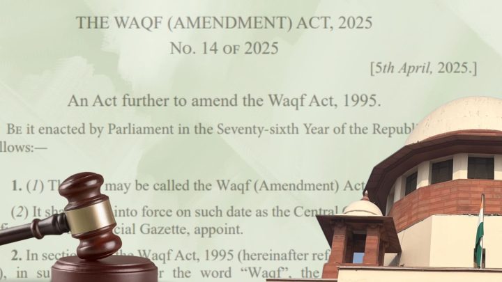 Waqf Amendment Act, 2025: Court Endorses BJP’s Agenda, Undermining Muslim Religious Autonomy