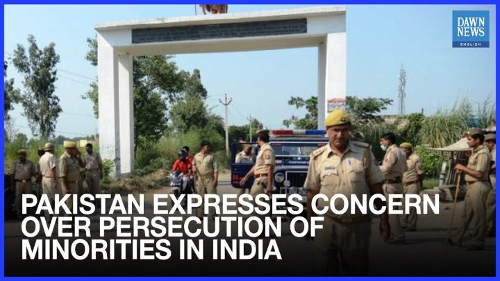 Pakistan Expresses Concern Over Persecution of Minorities in India